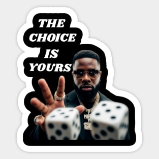 THE CHOICE IS YOURS: Life's Game Sticker